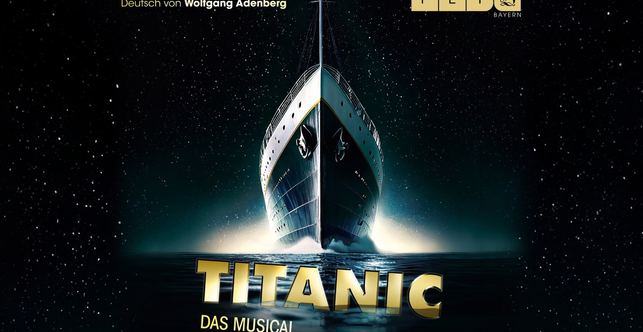 Poster von TITANIC - Das Musical, © Freies Landestheater Bayern