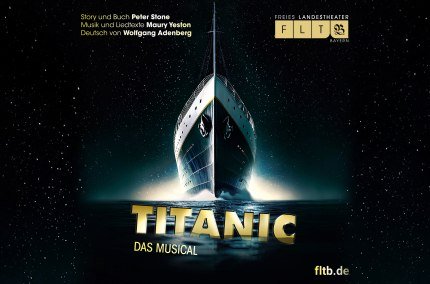 Poster von TITANIC - Das Musical, © Freies Landestheater Bayern